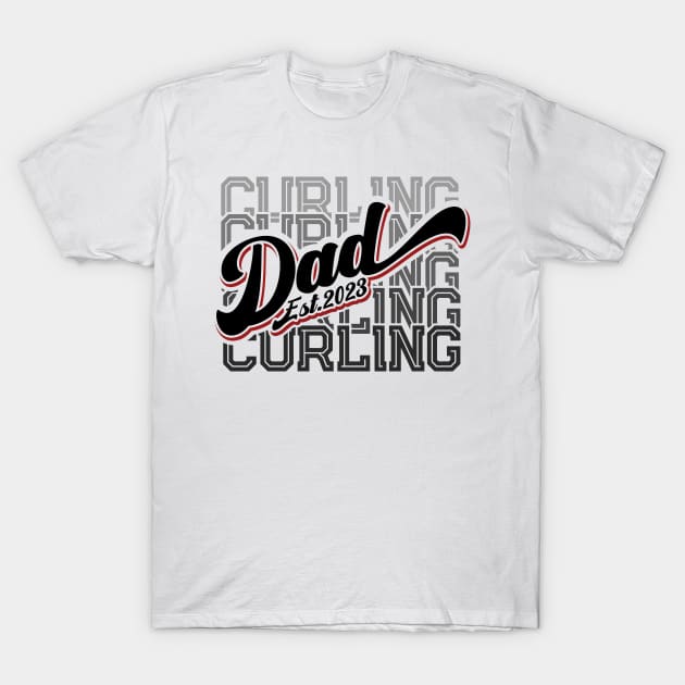 Curling Dad Est.2023 New Dad Curling Lover T-Shirt by Way Down South